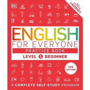 English for Everyone Practice Book Level 1 Beginner: A Complete Self-Study Program -- DK, Paperback