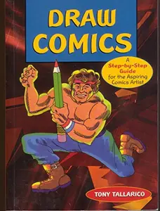 USED-Draw Comics: A Step-by-Step Guide for the Aspiring Comics Artist by Tony Tallarico (Paperback)