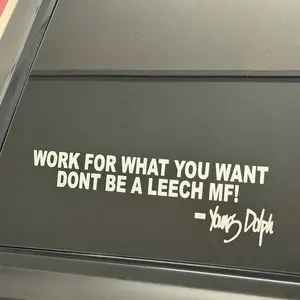 Dont Be a Leech MF Decal - Work for What You Want - Young Dolph Car Vehicle Decoration