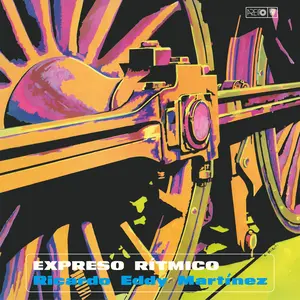 Ricardo Eddy Martinez - Expreso Ritmico  [VINYL RECORD - LP]