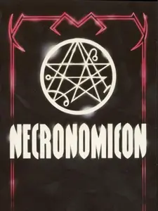 The Necronomicon: A Study of Ancient Ritual Magic and Esoteric Grimoire Traditions