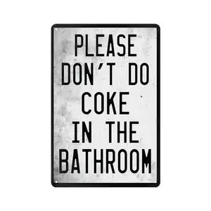 1pc 12×8 Inch "Don't Do C**e In The Bathroom" Funny Metal Sign, Vintage Distressed Aluminum Wall Decor, Pre-drilled Humorous Sign for Home Bathroom Restroom