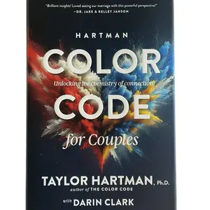 Hartman Color Code for Couples by Taylor Hartman Ph.D. & Darin Clark Unlocking the Chemistry of Connection Book
