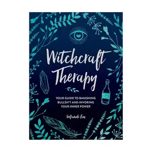 Witchcraft Therapy: Your Guide to Banishing Bullsh*t and Invoking Your Inner Power -- Mandi Em -- Hardcover
