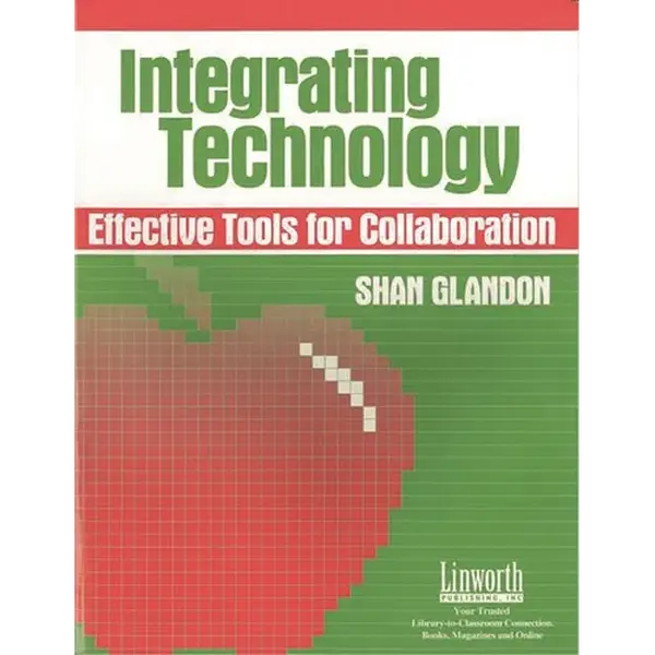 Integrating Technology: Effective Tools for Collaboration - Paperback