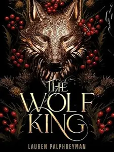The Wolf King (Standard Edition): An Enemies-to-Lovers Werewolf Fantasy Romance