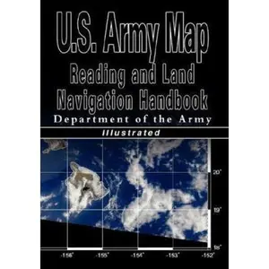 USED-U.S. Army Map Reading and Land Navigation Handbook - Illustrated (U.S. Army) by U S Dept of the Army (Paperback)