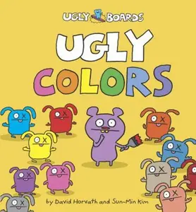 USED-Ugly Colors (Uglydolls) by David Horvath (Board book)