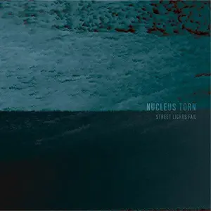 Nucleus Torn - Street Lights Fail  [COMPACT DISC - CD]