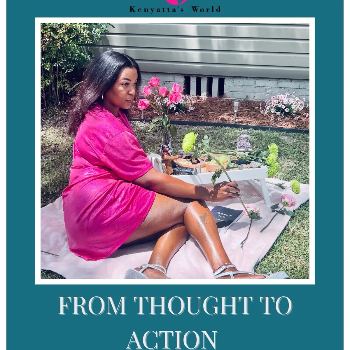 From Thought to Action: A Self-Help Workbook to Turn Ideas Into Reality