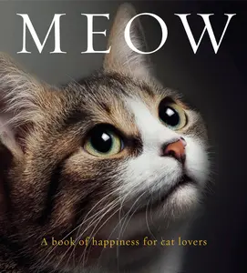 USED-Meow: A Book of Happiness for Cat Lovers (Paperback)