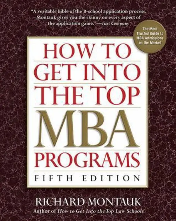 Used Softcover Book - How to Get into the Top MBA Programs by Richard Montauk J.D. (2010 Edition, 640 Pages, Prentice Hall) - English, Ace Interviews Guide for MBA Applicants, Assess Credentials