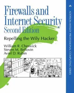 USED-Firewalls and Internet Security: Repelling the Wily Hacker by Cheswick, William (Paperback)