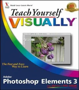 USED-Teach Yourself VISUALLY Photoshop Elements 3 (Teach Yourself VISUALLY (Tech)) by Sherry Willard Kinkoph (Paperback)