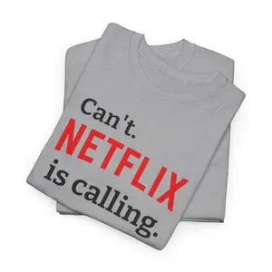Cozy Tee 'Can’t, Netflix is calling' - Funny Unisex Heavy Cotton T-Shirt, Lazy Day Shirt, Relatable Graphic Tee,