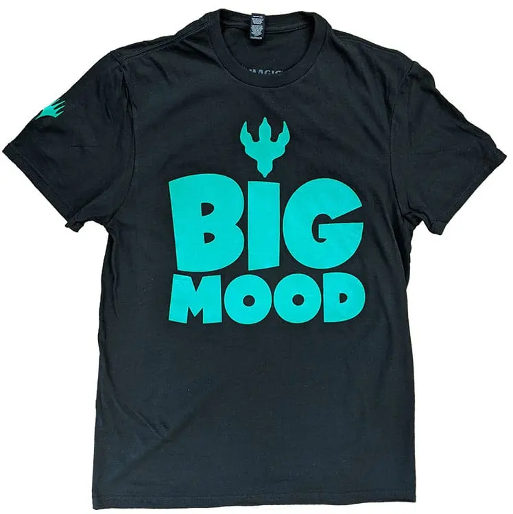Big Mood T-shirt for Magic: The Gathering