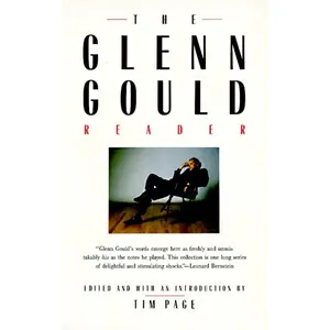 USED-The Glenn Gould Reader by Page, Tim (Paperback)