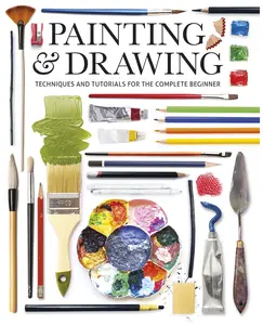 USED-Painting & Drawing: Techniques and Tutorials for the Complete Beginner (Paperback)