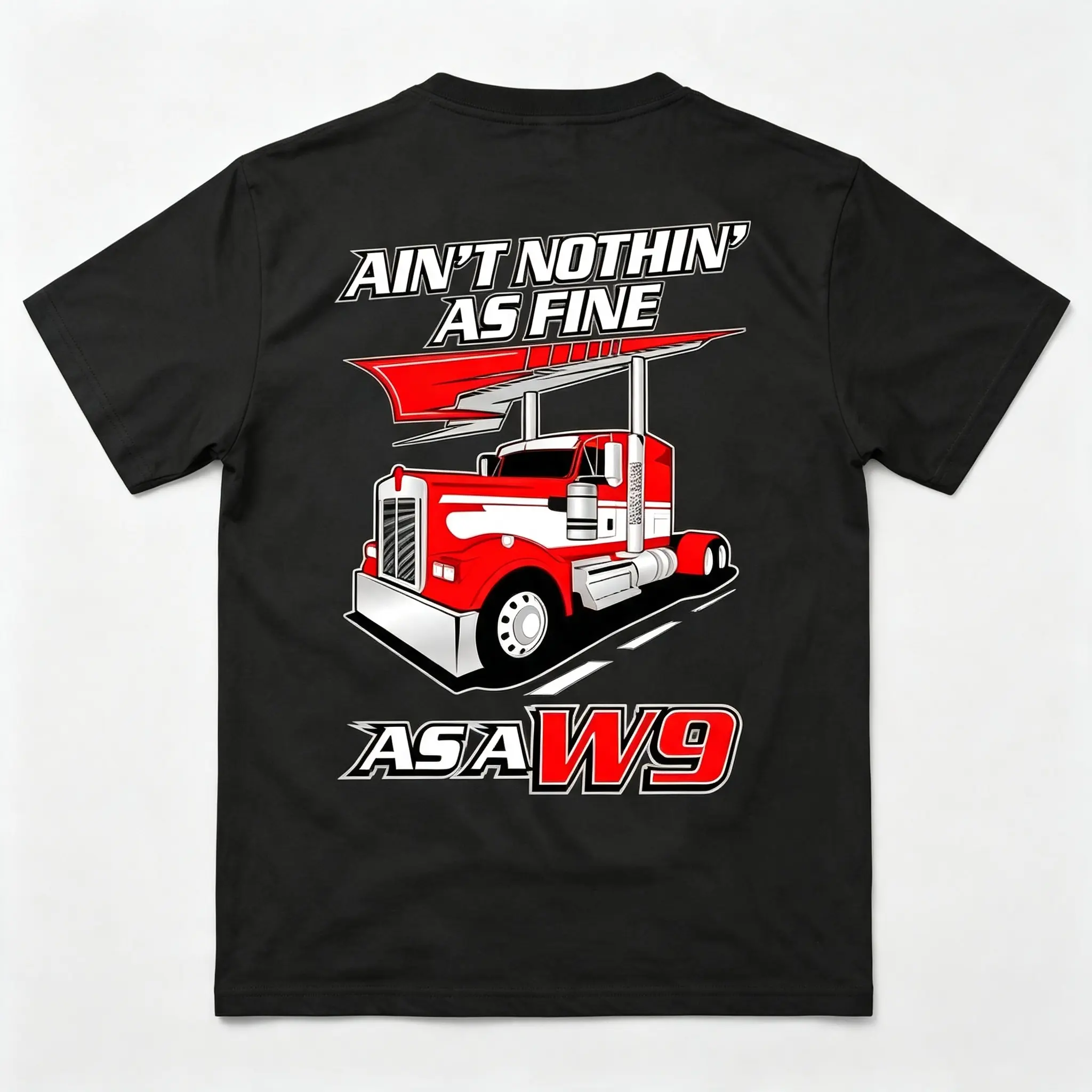 Ain't Nothin' As Fine As a W9 - Kenworth Trucker T-Shirt Black Tee Casual Summer Tee Crewneck Menswear