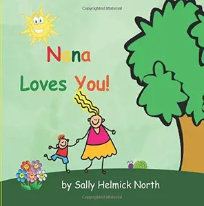 USED-Nana Loves You! (boy version) (Sneaky Snail Stories) by Sally Helmick North (Paperback)