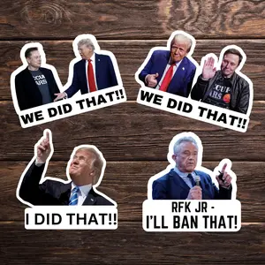 Trump, Elon, and RFK Jr Sticker 4 Pack | Political Sticker | Vinyl | Water Resistant | 1.5" x 1.5" | Meme Sticker | I Did That | We Did That Sticker