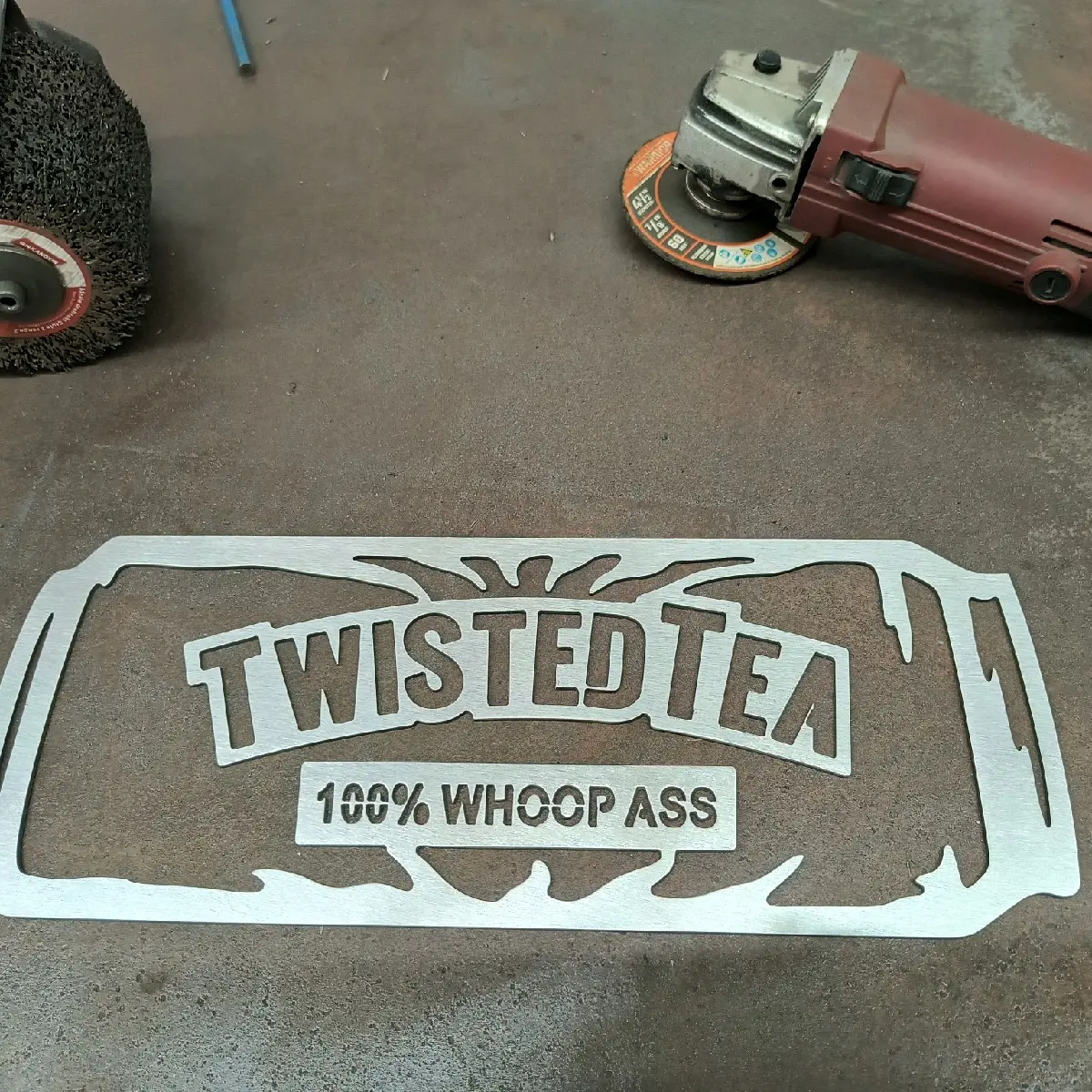 Twisted Tea 100% whoop ass! 16" 14 Gauge American Steel Decor Signs