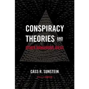 USED-Conspiracy Theories and Other Dangerous Ideas by Cass R. Sunstein (Hardcover)
