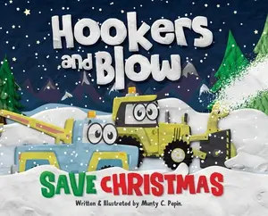 USED-Hookers and Blow Save Christmas by Pepin, Munty C. (Hardcover)