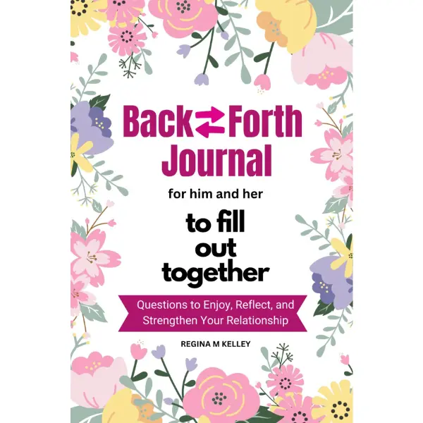 Couples Journal for Him and Her (Paperback) – Fill Out Together with Fun, Deep Questions, Affirmations for Connection, a Safe Space for Vulnerability, Beautifully Crafted for Any Stage of Their Relationship, Bucket Lists for Adventures