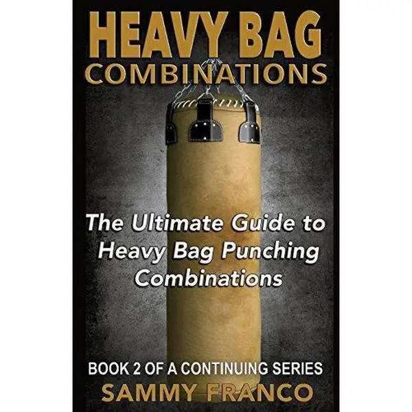 USED-Heavy Bag Combinations: The Ultimate Guide to Heavy Bag Punching Combinations by Franco, Sammy (Paperback)