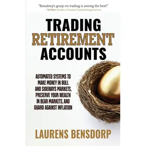 Trading Retirement Accounts: Automated Systems to Make Money in Bull and Sideways Markets, Preserve Your Wealth in Bear Markets, and Guard Against Inflation Paperback – April 30, 2025