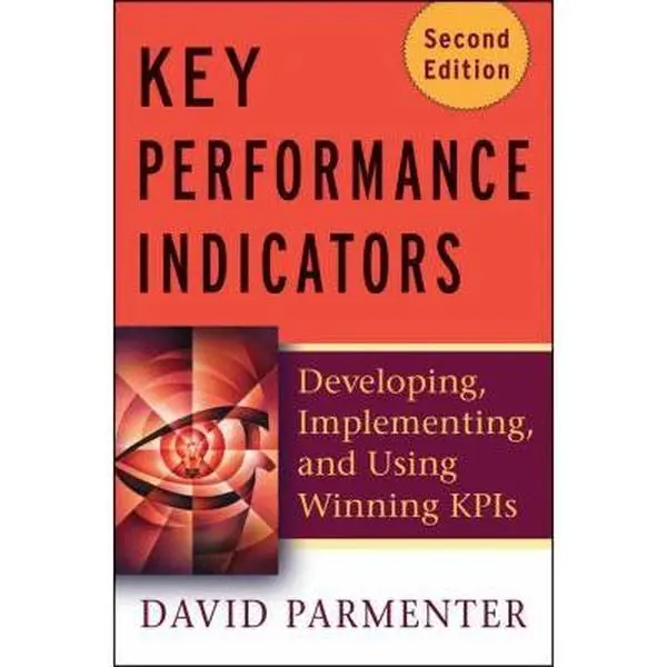 USED Book - Key Performance Indicators (KPI): Developing, Implementing, and Using Winning KPIs by David Parmenter (Hardcover) - english
