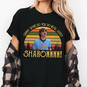 Ohhh What do you do now, love Sharon, Sharon Osbourne T-shirt, Retro Movie 2000s Shirt, Jackson Stuart
