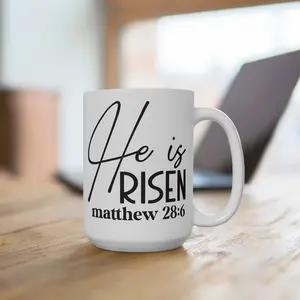 He Is Risen Matthew 28:6 Ceramic Mug 15oz