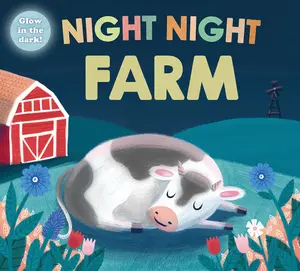 Night Night Farm (Night Night Books): A Cozy, Rhyming Bedtime Book -- Roger Priddy - Board Book