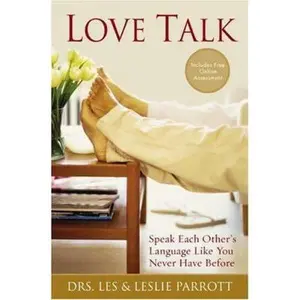 USED-Love Talk: Speak Each Other's Language Like You Never Have Before by Les Parrott (Paperback)