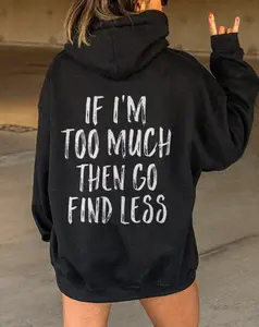 If I'm Too Much Then Go Find Less Shirt