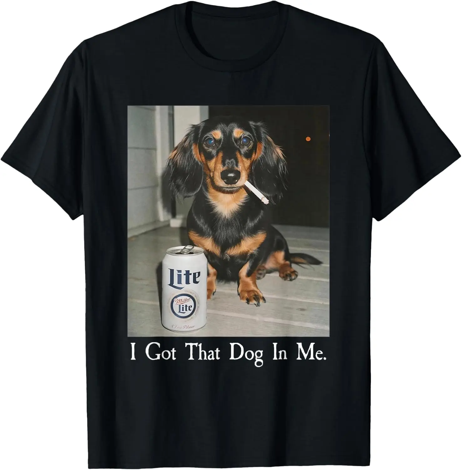 Funny I Got That Dog in Me Dachshund Weiner Dog Smoking Meme Graphic T-Shirt 100% Cotton Unisex Casual Streetwear Tee For Men Women