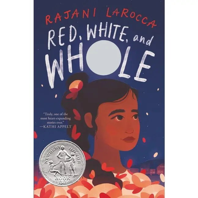 Red, White, and Whole: A Newbery Honor Award Winner by Rajani LaRocca [Hardback Book]