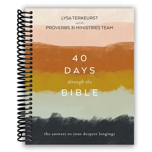 40 Days Through the Bible: The Answers to Your Deepest Longings (Spiral Bound)
