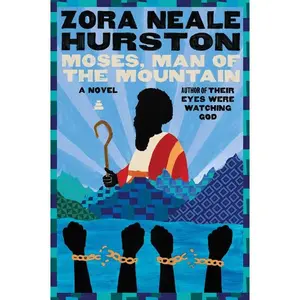 Moses, Man of the Mountain by Zora Neale Hurston [Paperback Book]