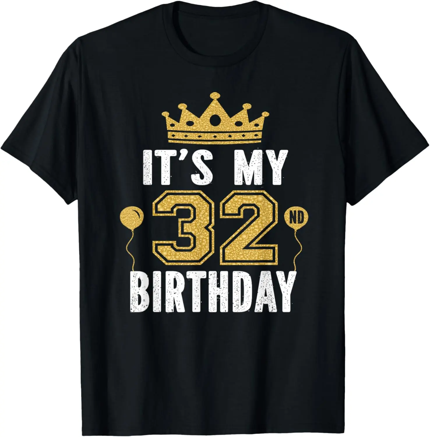 100%cotton It's My 32nd Birthday Gift For 32 Years Old Man And Woman T-Shirt