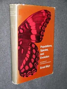 USED-Populations, species, and evolution;: An abridgment of Animal species and evolution by Ernst Mayr (Hardcover)