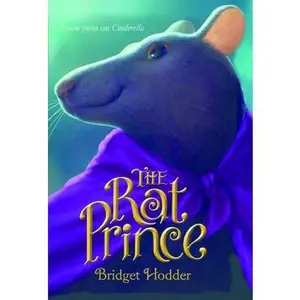 USED-The Rat Prince: A New Twist on Cinderella by Hodder, Bridget (Hardcover)