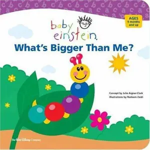 USED-Baby Einstein: What's Bigger Than Me? by Aigner-Clark, Julie (Hardcover)
