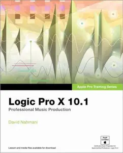 USED-Logic Pro X 10.1: Professional Music Production (Apple Pro Training) by David Nahmani (Paperback)