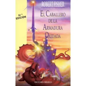 USED-El Caballero De la Armadura Oxidada (Coleccion Nueva Consciencia) by Robert Fisher (Paperback)
