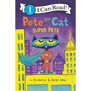 Pete the Cat: Super Pete (I Can Read Level 1) by James Dean||James Dean||Kimberly Dean [Hardback Book]