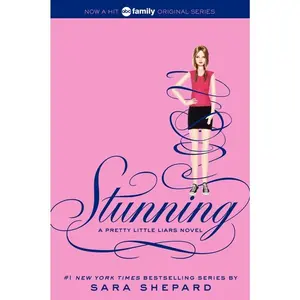 Pretty Little Liars #11: Stunning (Pretty Little Liars: Volume Number 11) by Sara Shepard [Paperback Book]