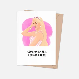 Come On Barbie Lets Go Party Card